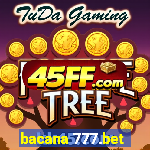 bacana 777.bet